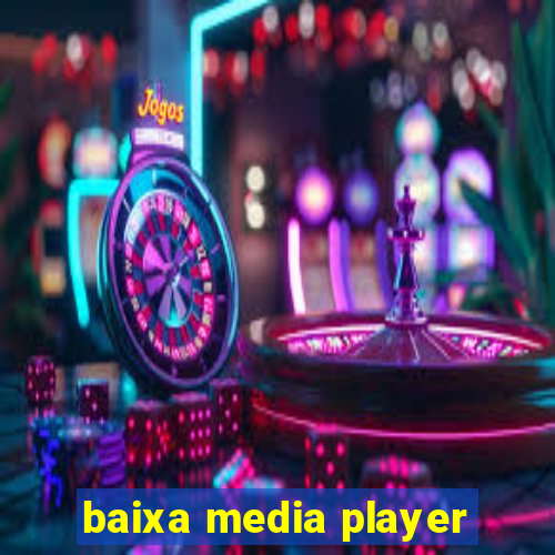 baixa media player